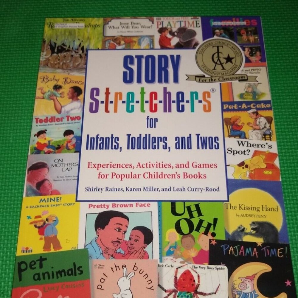 Story Stretchers for infants, Toddlers, and Twos by Shirley Raines 2002 New